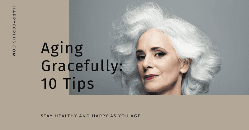 Aging Gracefully